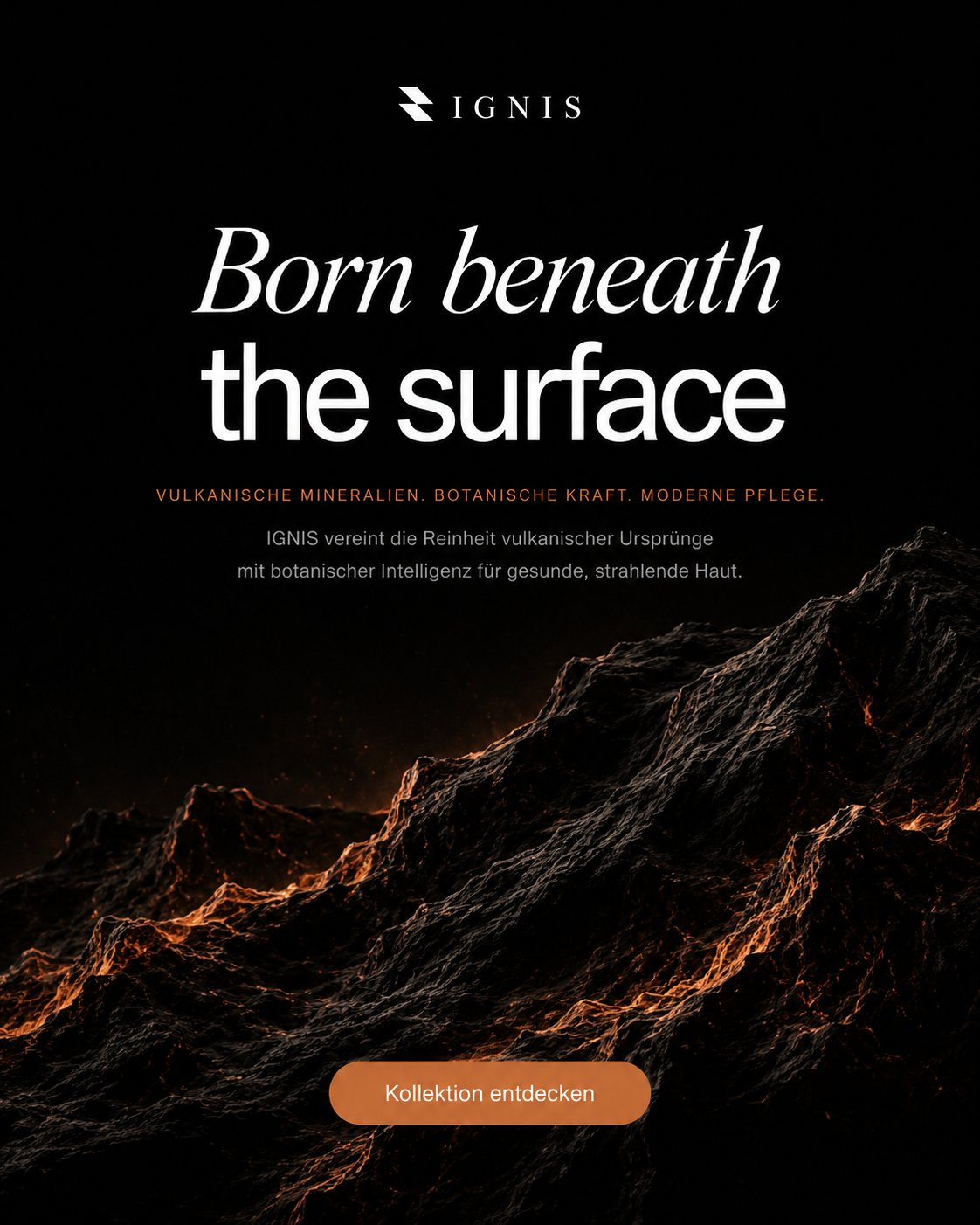 IGNIS · Born beneath the surface
